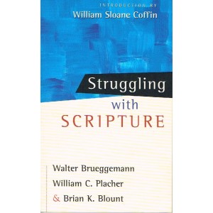 Struggling With Scripture by Walter Brueggemann & Others